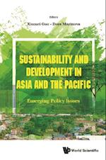 Sustainability And Development In Asia And The Pacific: Emerging Policy Issues
