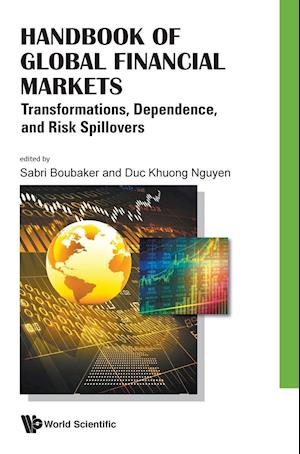 Handbook Of Global Financial Markets: Transformations, Dependence, And Risk Spillovers
