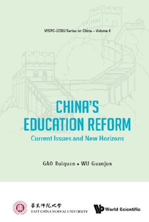 China's Education Reform: Current Issues And New Horizons