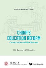 China's Education Reform: Current Issues And New Horizons