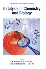 Catalysis In Chemistry And Biology - Proceedings Of The 24th International Solvay Conference On Chemistry
