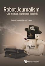 Robot Journalism: Can Human Journalism Survive?