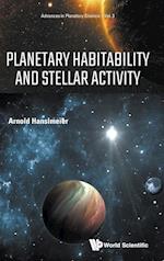 Planetary Habitability And Stellar Activity