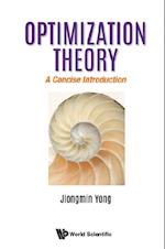 Optimization Theory: A Concise Introduction