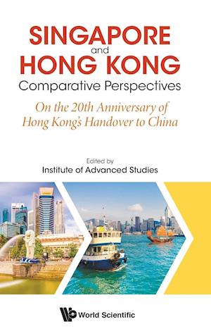 Singapore And Hong Kong: Comparative Perspectives On The 20th Anniversary Of Hong Kong's Handover To China