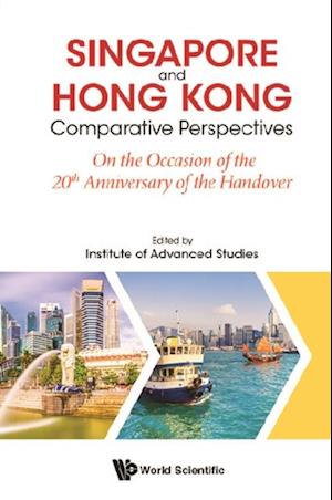 Singapore And Hong Kong: Comparative Perspectives On The 20th Anniversary Of Hong Kong's Handover To China