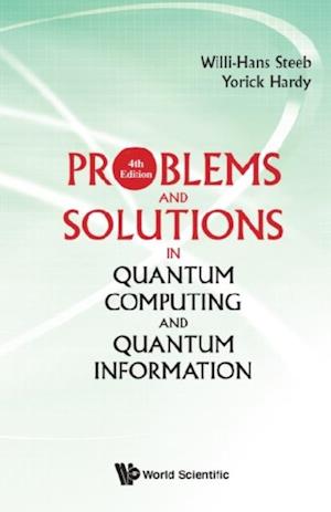 Problems And Solutions In Quantum Computing And Quantum Information (4th Edition)