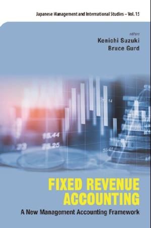 Fixed Revenue Accounting: A New Management Accounting Framework