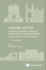 Univer-cities: Strategic Dilemmas Of Medical Origins And Selected Modalities: Water, Quantum Leap & New Models - Volume Iii