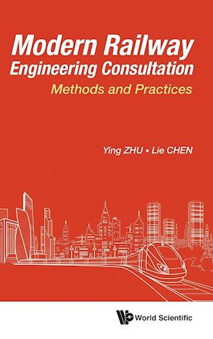 Modern Railway Engineering Consultation: Methods And Practices