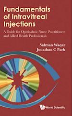 Fundamentals Of Intravitreal Injections: A Guide For Ophthalmic Nurse Practitioners And Allied Health Professionals