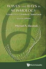 Waves And Rays In Seismology: Answers To Unasked Questions (Second Edition)