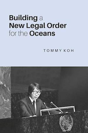 Building a New Legal Order for the Oceans