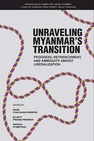 Unravelling Myanmar's Transition