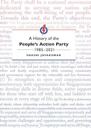 A History of People's Action Party, 1985-2021