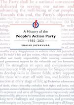 A History of People's Action Party, 1985-2021