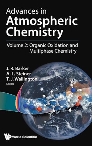 Advances In Atmospheric Chemistry - Volume 2: Organic Oxidation And Multiphase Chemistry