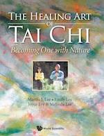 Healing Art Of Tai Chi, The: Becoming One With Nature