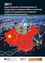 2017 Impact Estimation of Exchange Rate on Foreign Direct Investment Inflows and Annual Update of Competitiveness Analysis for 34 Greater China Econom