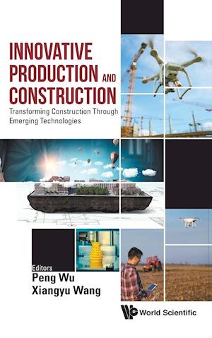 Innovative Production And Construction: Transforming Construction Through Emerging Technologies