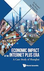 Economic Impact Of The Internet Plus Era: A Case Study Of Shanghai