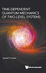 Time-Dependent Quantum Mechanics of Two-Level Systems