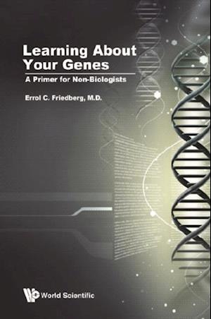 Learning About Your Genes: A Primer For Non-biologists