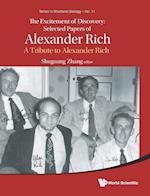 Excitement Of Discovery, The: Selected Papers Of Alexander Rich - A Tribute To Alexander Rich