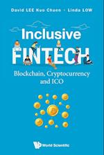 Inclusive Fintech: Blockchain, Cryptocurrency And Ico