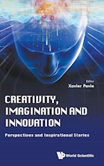 Creativity, Imagination And Innovation: Perspectives And Inspirational Stories