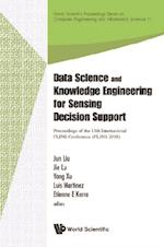 Data Science And Knowledge Engineering For Sensing Decision Support - Proceedings Of The 13th International Flins Conference