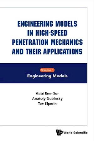 Engineering Models In High-speed Penetration Mechanics And Their Applications (In 2 Volumes)