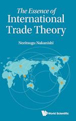 The Essence of International Trade Theory