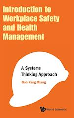 Introduction To Workplace Safety And Health Management: A Systems Thinking Approach