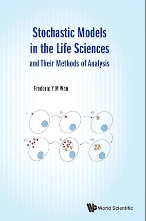 Stochastic Models In The Life Sciences And Their Methods Of Analysis