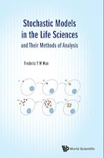 Stochastic Models In The Life Sciences And Their Methods Of Analysis