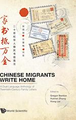 Chinese Migrants Write Home: A Dual-language Anthology Of Twentieth-century Family Letters