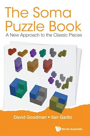 Soma Puzzle Book, The: A New Approach To The Classic Pieces