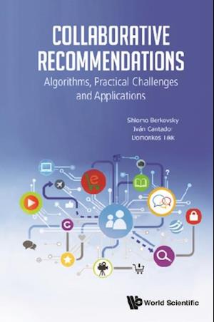 Collaborative Recommendations: Algorithms, Practical Challenges And Applications