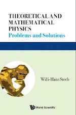 Theoretical And Mathematical Physics: Problems And Solutions