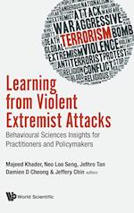 Learning From Violent Extremist Attacks: Behavioural Sciences Insights For Practitioners And Policymakers