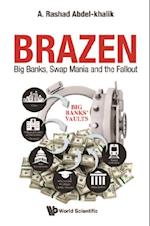 Brazen: Big Banks, Swap Mania And The Fallout