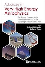 Advances in Very High Energy Astrophysics