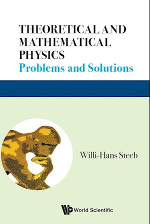 Theoretical And Mathematical Physics: Problems And Solutions