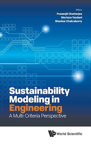 Sustainability Modeling In Engineering: A Multi-criteria Perspective