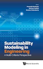 Sustainability Modeling In Engineering: A Multi-criteria Perspective