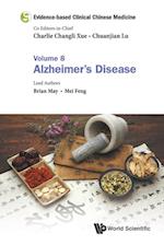 Evidence-based Clinical Chinese Medicine - Volume 8: Alzheimer's Disease