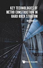 Key Technologies Of Metro Construction In Hard Rock Stratum