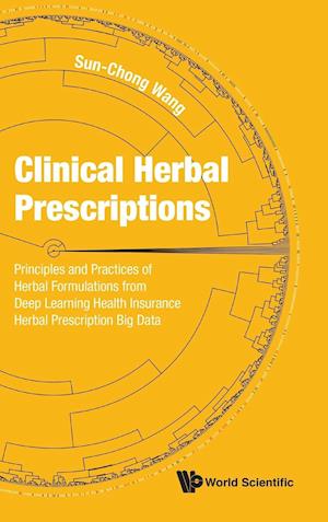 Clinical Herbal Prescriptions: Principles And Practices Of Herbal Formulations From Deep Learning Health Insurance Herbal Prescription Big Data