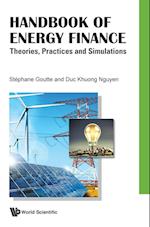 Handbook Of Energy Finance: Theories, Practices And Simulations